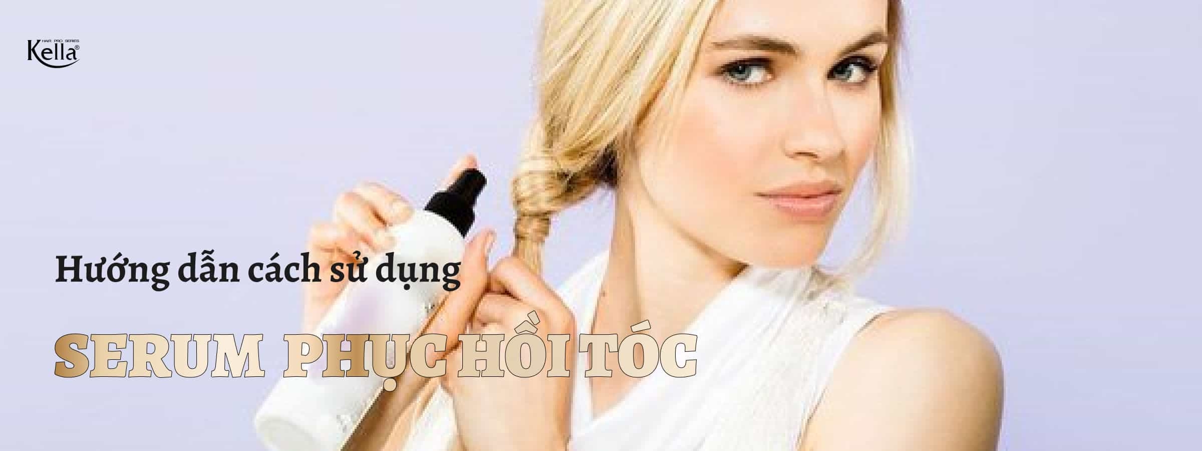 Hướng dẫn cách sử dụng serum phục hồi tóc hư tổn đúng cách